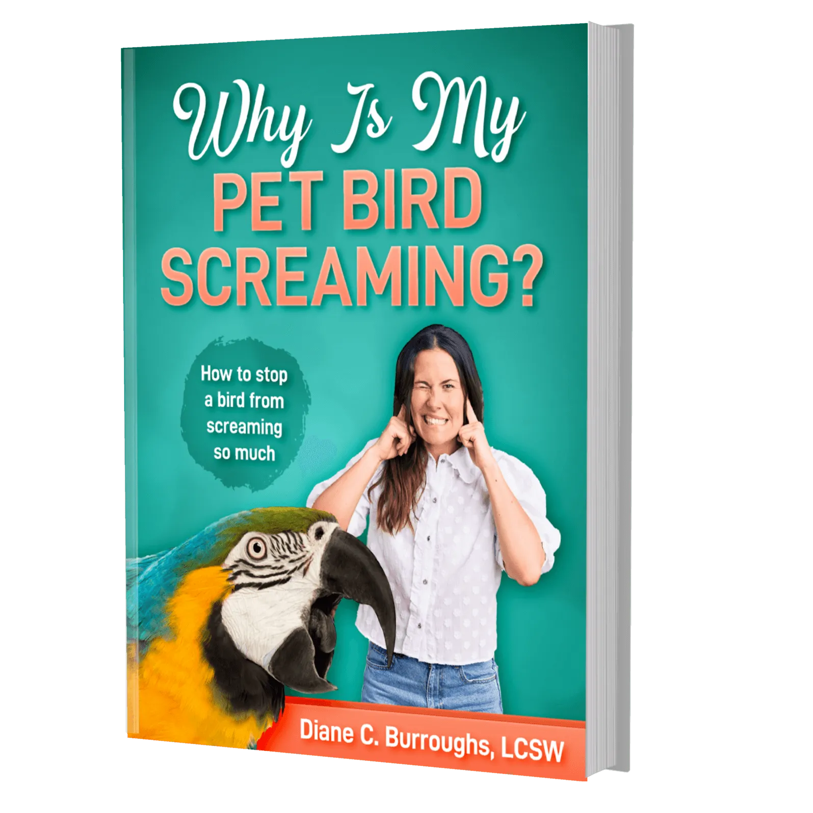 Why Is My Pet Bird Screaming? eBook